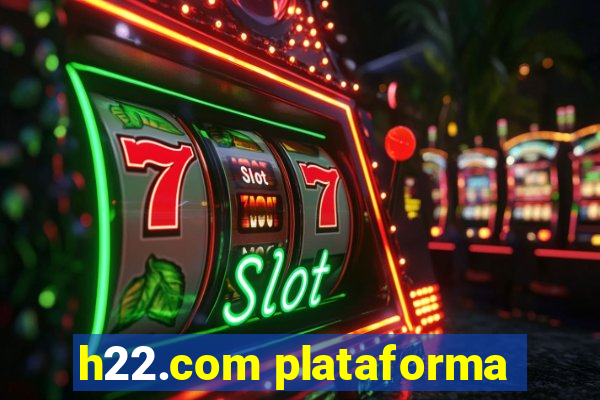 h22.com plataforma